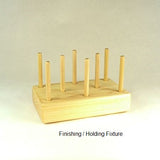 Finishing Holding Fixture handmade by Picinae Studios